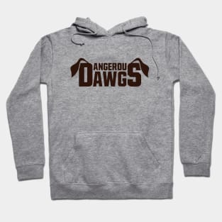 Dangerous Dawgs Hoodie